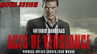 Acts of Vengeance 2017 Movie Review