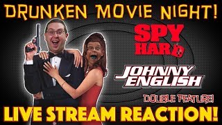 DRUNKEN MOVIE NIGHT Spy Hard 1996  Johnny English 2003  LIVE STREAM REACTION