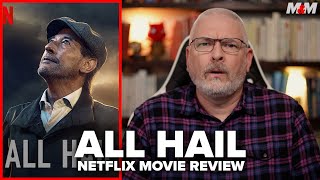 All Hail 2022 Netflix Movie Review  Granizo