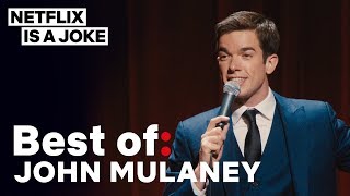 Best of John Mulaney  Netflix Is A Joke