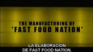 Cmo se hizo Fast Food Nation 2006 VOS
