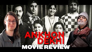 Ankhon Dekhi 2013  Movie Review  Fascinating Independent Hindi Comedy Drama  Rajat Kapoor