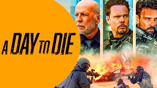 A Day to Die  Bruce Willis Frank Grillo Kevin Dilon Mohamed Karim OFFICIAL TRAILER 2022