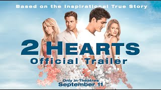 OFFICIAL TRAILER  2 Hearts  Only in Theaters OCT 16