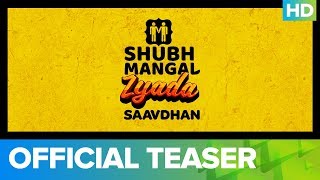 Shubh Mangal Zyada Saavdhan  Teaser  Aanand L Rai  Ayushmann Khurrana  Colour Yellow Productions