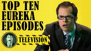 Top Ten Eureka Episodes