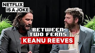 Keanu Reeves Between Two Ferns with Zach Galifianakis  Netflix Is A Joke