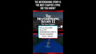 Did you know THIS about THE NEVERENDING STORY II THE NEXT CHAPTER 1990 Part Three
