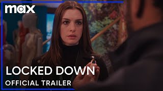 Locked Down  Official Trailer  Max