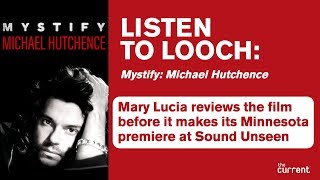 Listen to Looch Mystify Michael Hutchence documentary review
