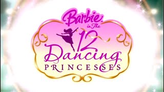 Barbie in The 12 Dancing Princesses  Trailer
