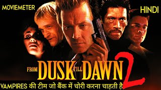 From Dusk Till Dawn 2 Movie Explained in Hindi  From Dusk Till Dawn 1999 Movie Explained in Hindi