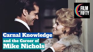 Carnal Knowledge and the Career of Mike Nichols  Guest Marcus Gorman
