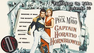 Fighting On Film Podcast Captain Horatio Hornblower 1951