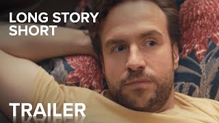 LONG STORY SHORT  Official Trailer  Paramount Movies
