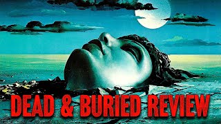 Dead  Buried  1981  Movie Review  Blue Underground  4K UHD  Dan OBannon 