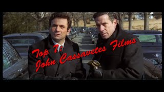 Top 7 Best JOHN CASSAVETES Movies Ranked