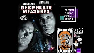 The Worst Year of Our Lives Desperate Measures 1998