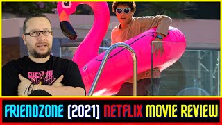Friendzone 2021 Netflix Movie Review
