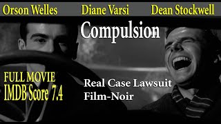 Compulsion 1959 Richard Fleischer  Orson Welles Diane Varsi  Full Movie  IMDB Score 74