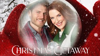 Christmas Getaway 2017 Film  Hallmark Christmas