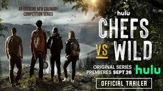 Chefs vs Wild Official Trailer 2022