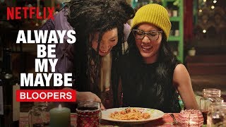Always Be My Maybe Bloopers  Netflix