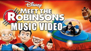 Disneys Meet The Robinsons 2007 Music Video