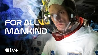 For All Mankind  Official First Look Trailer  Apple TV