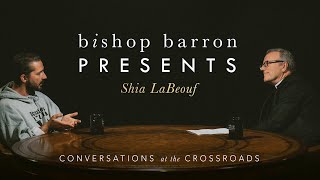 Bishop Barron Presents  Shia LaBeouf  Padre Pio and the Friars