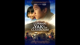 LUNANA A YAK IN THE CLASSROOM Virtual QA with WriterDirectorProducer Pawo Choyning Dorji