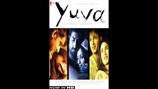 Yuva  Now Available in HD