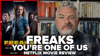 Freaks Youre One of Us 2020 Netflix Film Review