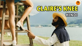 Obsession With A Girls Knee  Claires Knee 1970 French Movie Explained In Hindi  9D Production