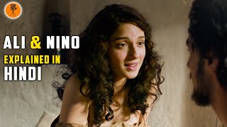 Ali And Nino 2016 A Beautiful Love Story    movie explained in hindi  9D Production