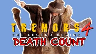 Tremors 4 The Legend Begins 2004  DEATH COUNT