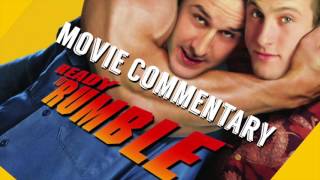 Ready To Rumble Movie Commentary