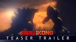 GODZILLA VS KONG 2021 Teaser Trailer Concept  MonsterVerse Movie