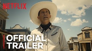 The Ballad of Buster Scruggs  Official Trailer HD  Netflix