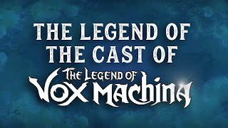 The Legend of the Cast of The Legend of Vox Machina