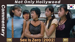 Sex Is Zero 2002  Movie Commentary  Movie Review  South Korea 