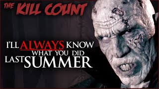 Ill Always Know What You Did Last Summer 2006 KILL COUNT