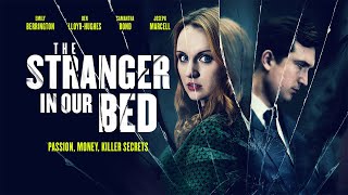 THE STRANGER IN OUR BED Official Trailer 2022 UK Thriller