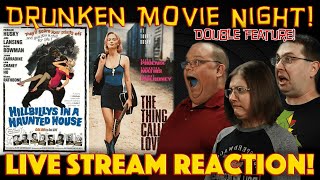 DRUNKEN MOVIE NIGHT Hillbillys in a Haunted House 1967  The Thing Called Love 1993  LIVE STREAM
