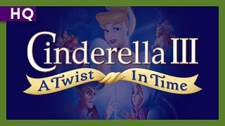 Cinderella III A Twist in Time 2007 Trailer