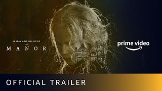 The Manor  Official Trailer  New Horror Movie 2021  Amazon Prime Video