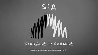 Sia  Courage To Change from the motion picture Music