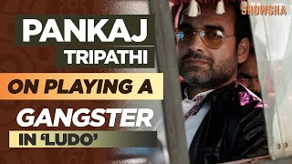 Pankaj Tripathi Talks About Playing A Gangster In Anurag Basus Ludo  Netflix  Abhishek Bachchan
