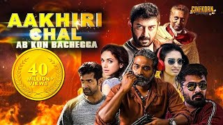 Aakhri Chaal Ab Kaun Bachega Hindi Full Movie  Chekka Chivantha Vaanam Dubbed  Arvind Swamy