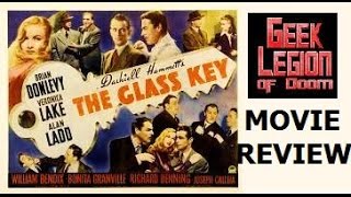 THE GLASS KEY  1942 Alan Ladd  Movie Review 2016 Arrow Films release